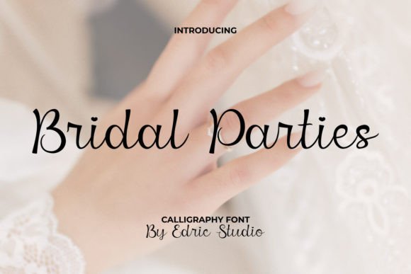 Bridal Parties: An Elegant Calligraphy Font for Editors