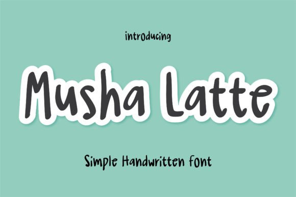 Musha Latte: A Casual Handwritten Font for Elegant Editorial Design